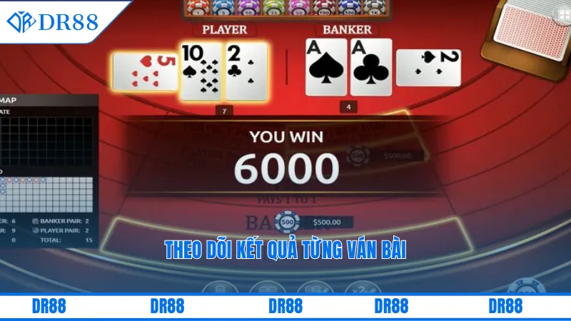 Baccarat Dr88 - Trải Nghiệm Đỉnh Cao Tại Nhà Cái Uy Tín 3 Theo dõi kết quả từng ván bài