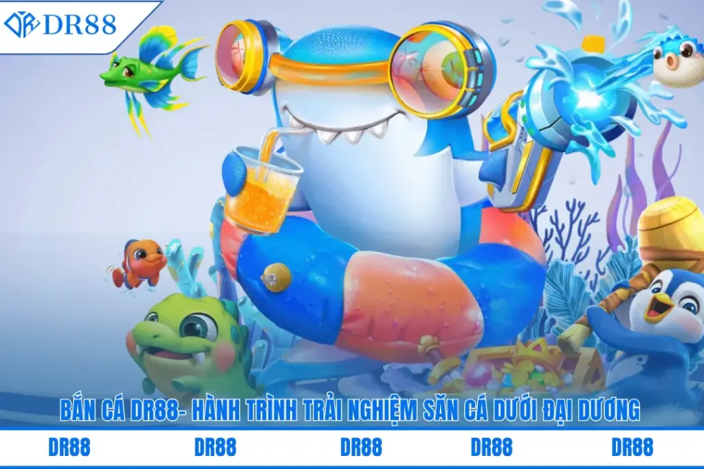 Bắn Cá Dr88 - Hành Trình Trải Nghiệm Săn Cá Dưới Đại Dương 6 ban-ca-dr88