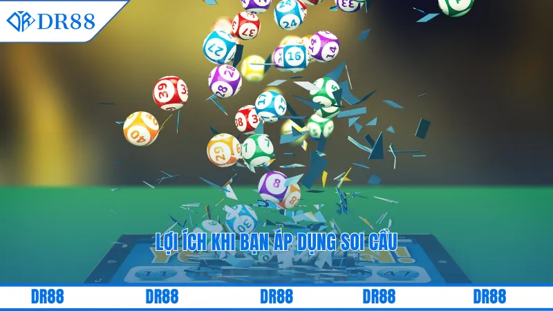 Soi Cầu Dr88 – Bí Quyết Vàng Giúp Thắng Lớn Mỗi Ngày 2 Lợi ích khi bạn áp dụng soi cầu