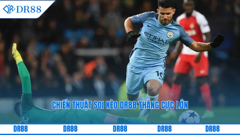 Soi Kèo Dr88 – Bí Quyết Chuẩn Giúp Thắng Lớn Từng Kèo Cược 3 Chiến thuật soi kèo DR88 thắng cực lớn