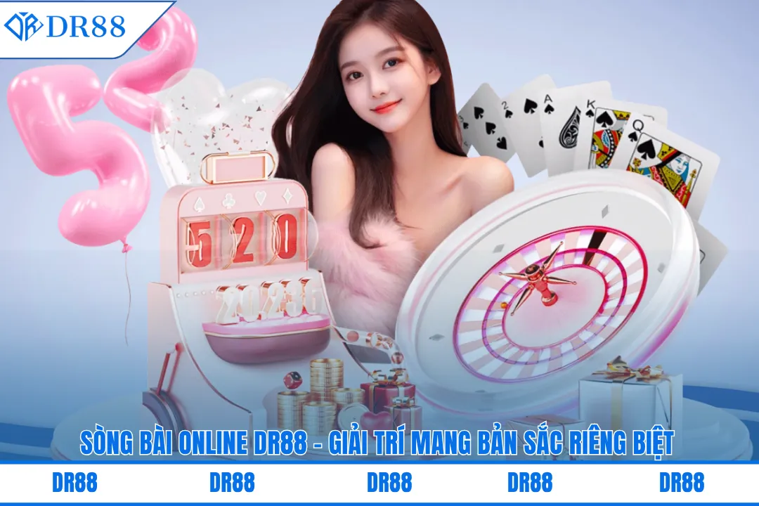 Sòng Bài Online Dr88 – Giải Trí Mang Bản Sắc Riêng Biệt 1 Sòng bài online DR88 - Trải nghiệm thực sự khác biệt