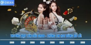 Thưởng nạp lần đầu DR88